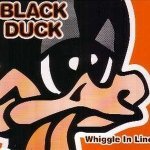 Black Duck - Whiggle In Line