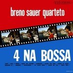 Breno Sauer Quarteto - Take It Easy My Brother Charlie