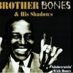 Brother Bones & His Shadows