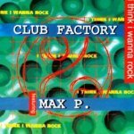 Club Factory - I Think I Wanna Rock (Radio Edit)