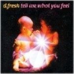 D-fresh - Tell me what you feel (radio edit)
