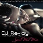 DJ Re-Lay feat. Kathleen Moore - spiel mit mir (RainDropz Remix)