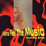 Dabliu Effe - I Wanna Feel The Music (Club Mix)