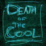Death of the Cool