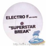 Electro F - Superstar Break (Silosonic Remix)