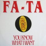 Fa-Ta - You Know What I Want (Dance Version)