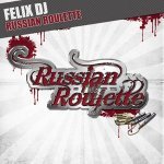 Felix DJ - Russian Roulette (Blunatix Meets B-Tastic Edit)