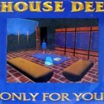 House Dee - Only For You (Backface Mix)