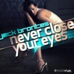 Jack Brontes - Never Close Your Eyes (Like Thiz! Remix)