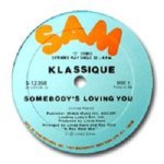 Klassique - Somebody's Loving You (Ray Reid 12&quot; Club Mix) [Remastered]