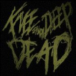 Knee Deep In The Dead - Prepare For Unseen Consequences