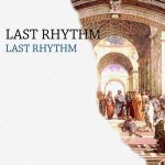Last Rhythm - Last Rhythm (original mix)