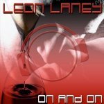 Leon Laney - On & on