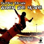 Patric Brown - When We Move (Slin Project Remix)