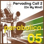 Pervading Call Two - On My Mind (Ace Da Brain Mix)