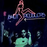 Smut Peddlers - If You're Gonna Be Dumb