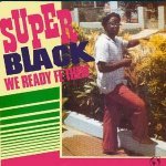 Super Black - Deh Wid You