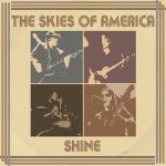 The Skies Of America - Shine