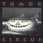 Tumor Circus - The Man With the Corkscrew Eyes