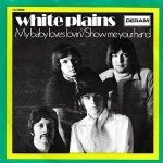 White Plains - I've Got You On My Mind