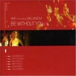 Wi-Fi feat. Melanie M. - Be Without You