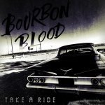 bourbon blood - Take A Ride
