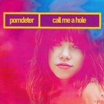 pomDeter - Call Me A Hole